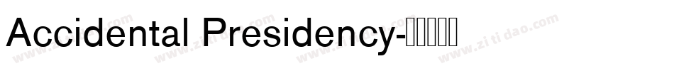 Accidental Presidency字体转换
